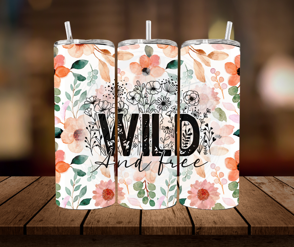 Tumbler - "wild and free"